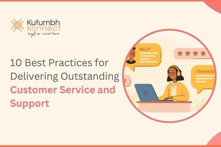 10 Best Practices for Delivering Outstanding Customer Service and Support