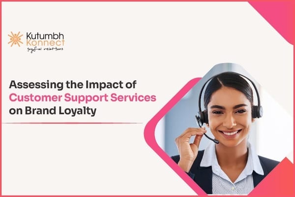 Assessing the Impact of Customer Support Services on Brand Loyalty