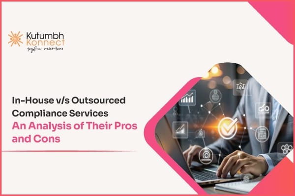 In-House vs Outsourced Compliance Services: An Analysis of Their Pros and Cons